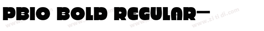 PBIO Bold Regular字体转换